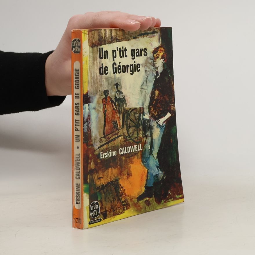 Erskine Caldwell Un p'tit gars de Géorgie