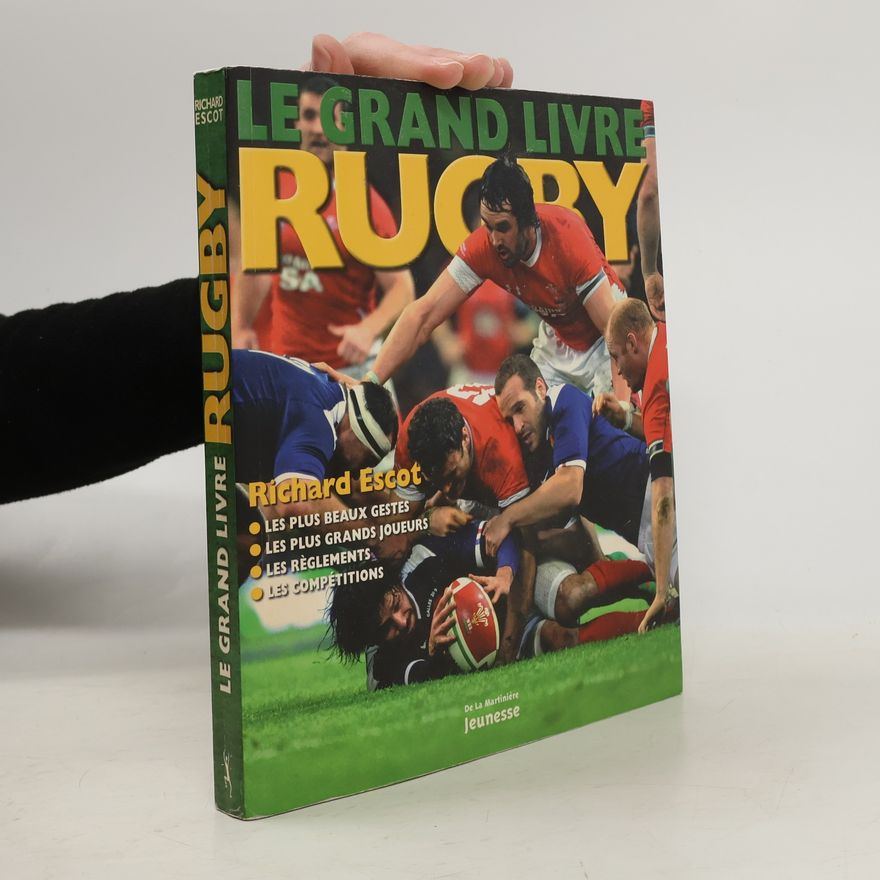 Richard Escot Le grand livre rugby