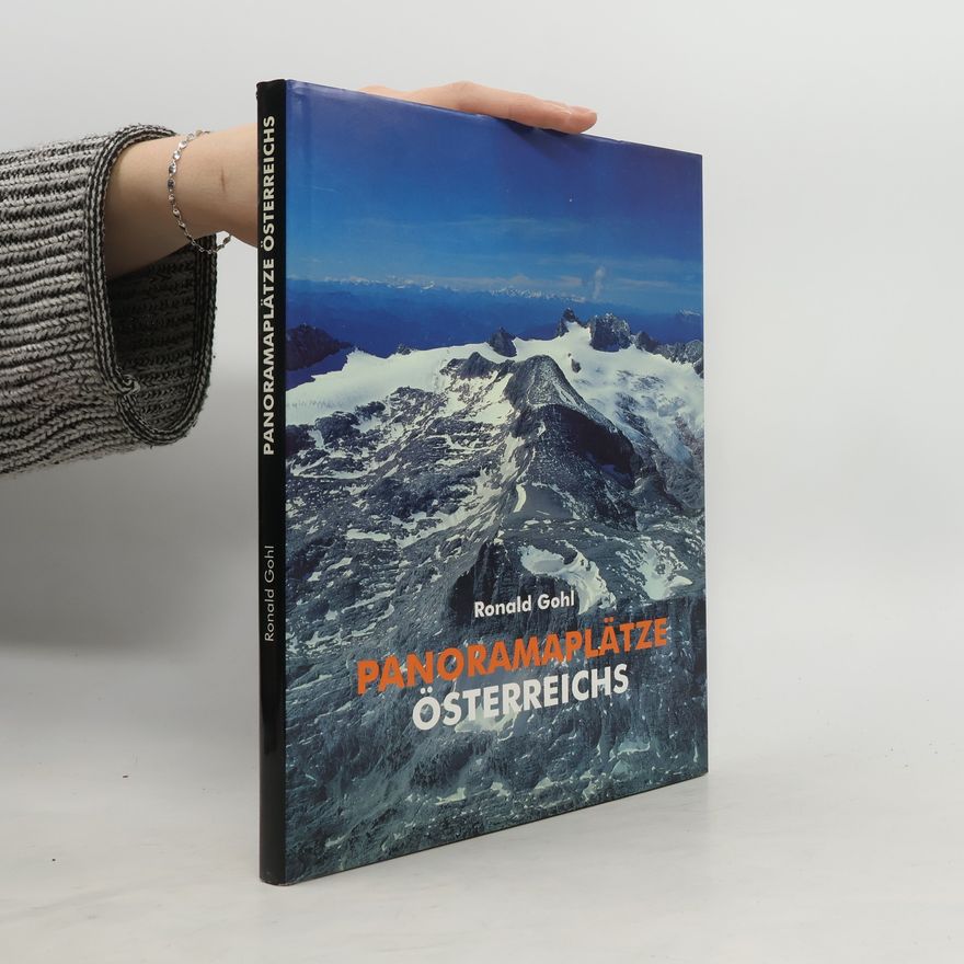 Ronald Gohl Panoramaplätze Österreichs