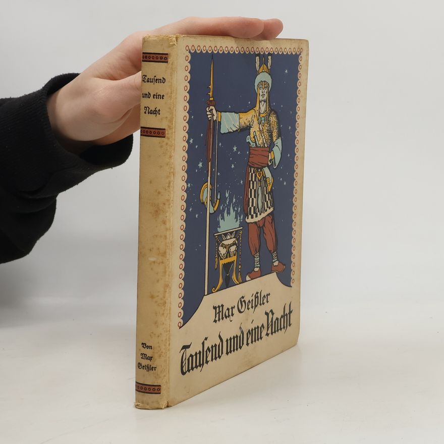 Max Geißler Tausend und eine Nacht