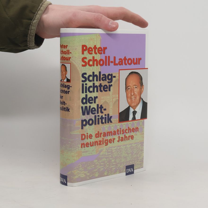 Peter Scholl-Latour Schlaglichter der Weltpolitik
