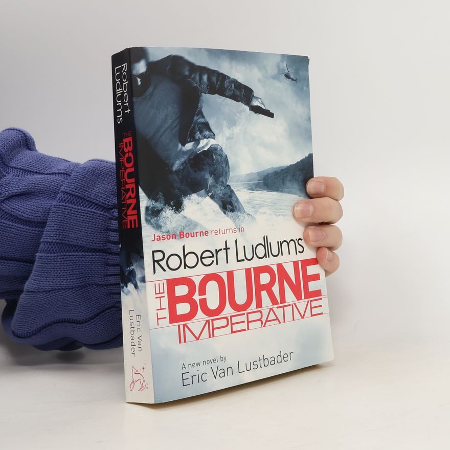 Eric Van Lustbader Robert Ludlum's Bourne: The Bourne Imperative