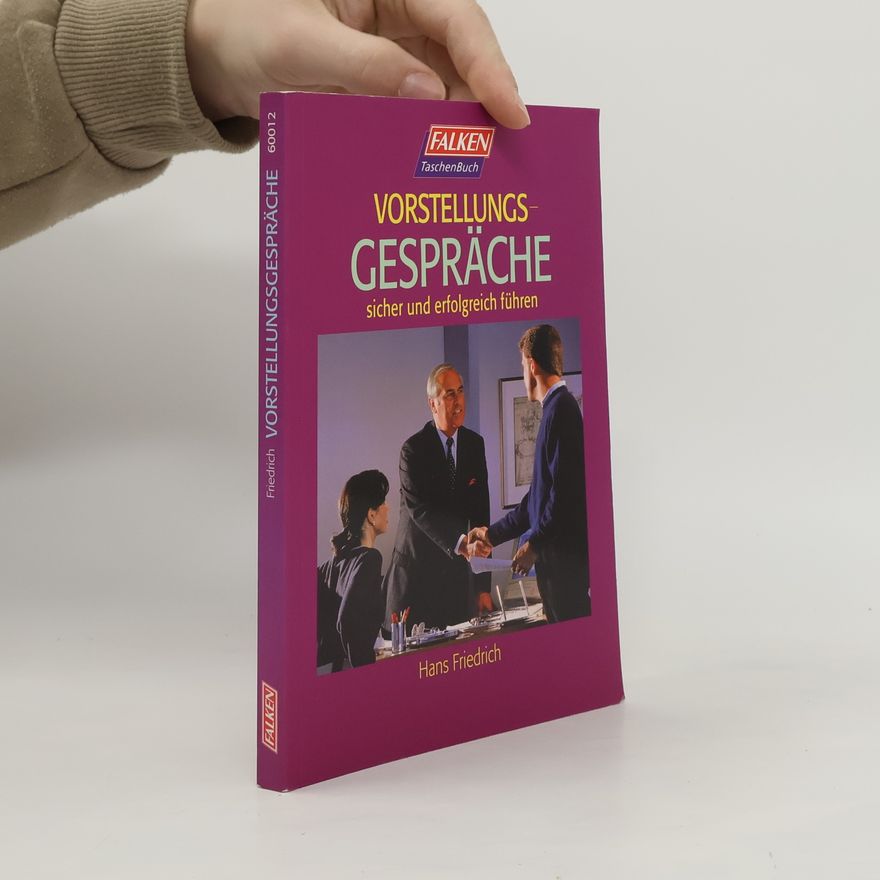 Hans-Friedrich Stumpf Vorstellungsgespräche sicher und erfolgreich führen
