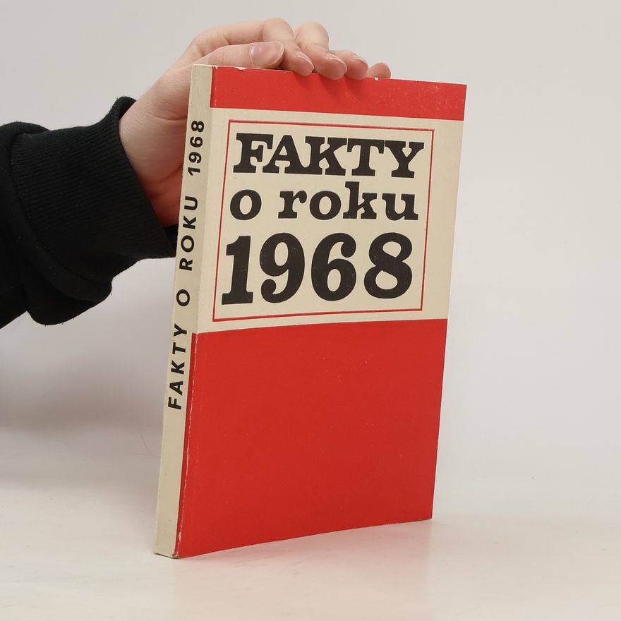 Kolektiv autorů Fakty o roku 1968