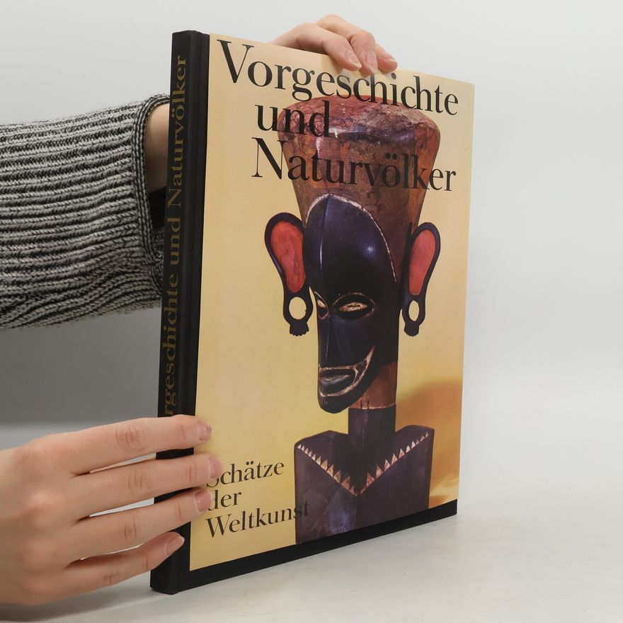 Autorenkollektiv Vorgeschichte und Naturvölker