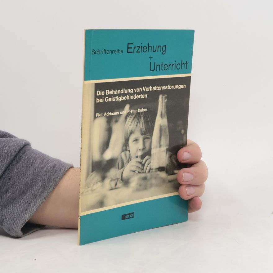 Pieter Duker Die Behandlung von Verhaltensstörungen bei Geistigbehinderten