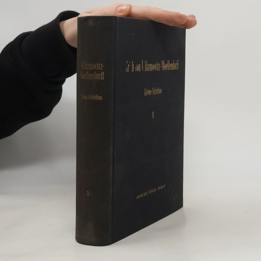 Ulrich von Wilamowitz-Moellendorff Kleine Schriften