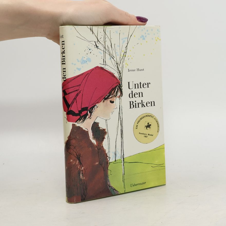 Irene Hunt Unter den Birken