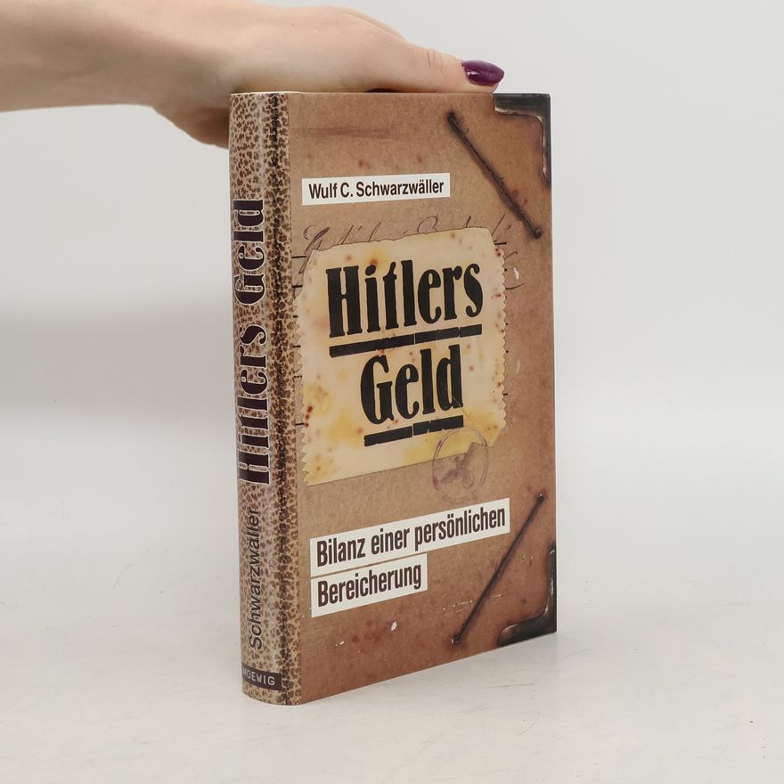 Wulf Schwarzwäller Hitlers Geld