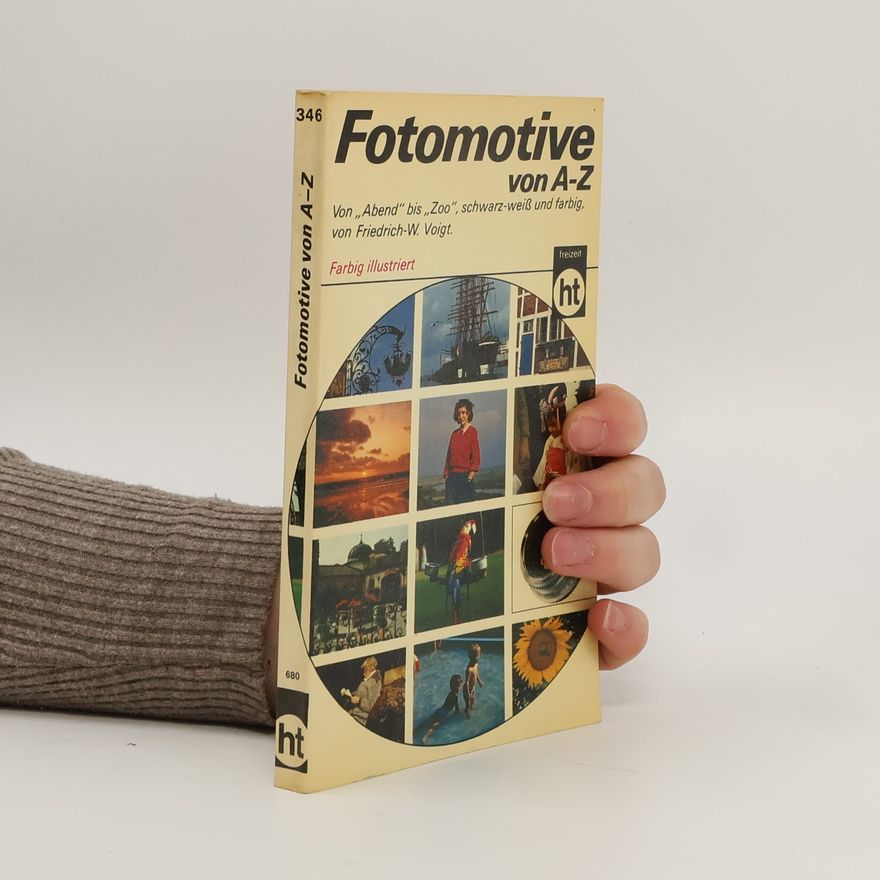 W. Voigt Fotomotive von A - [bis] Z