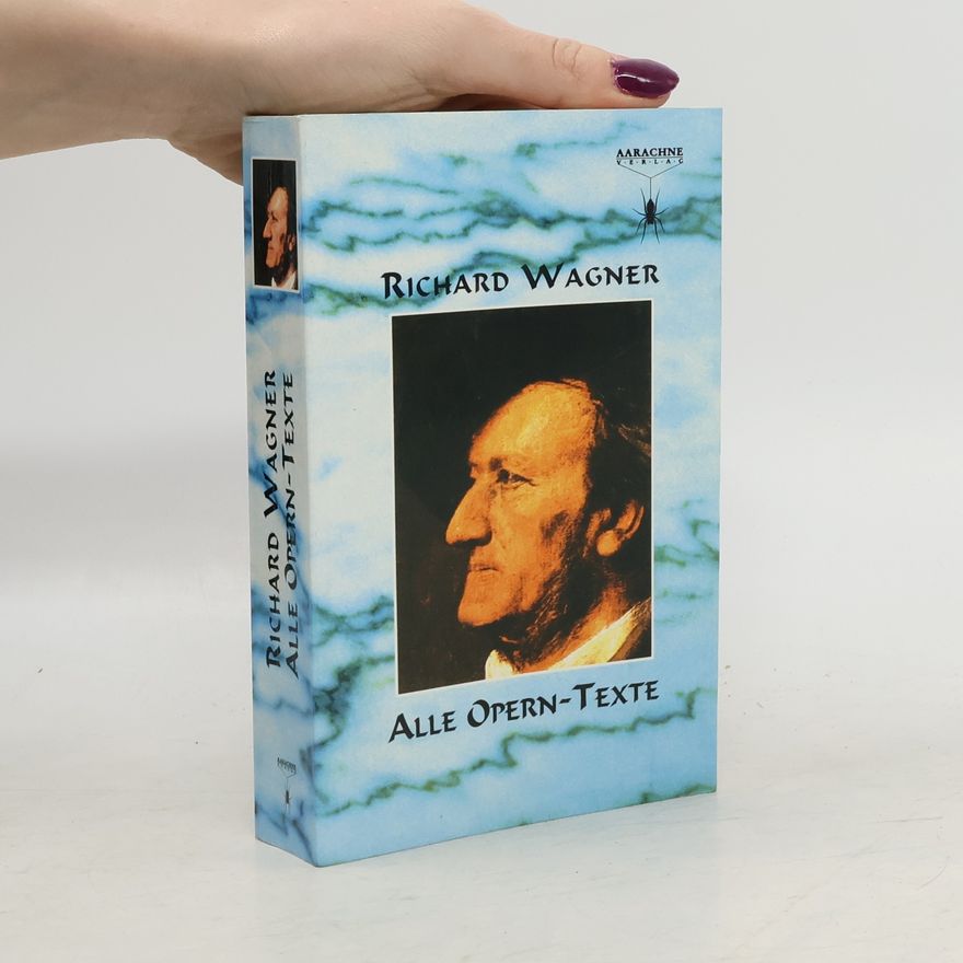 Richard Wagner Alle Opern-Texte