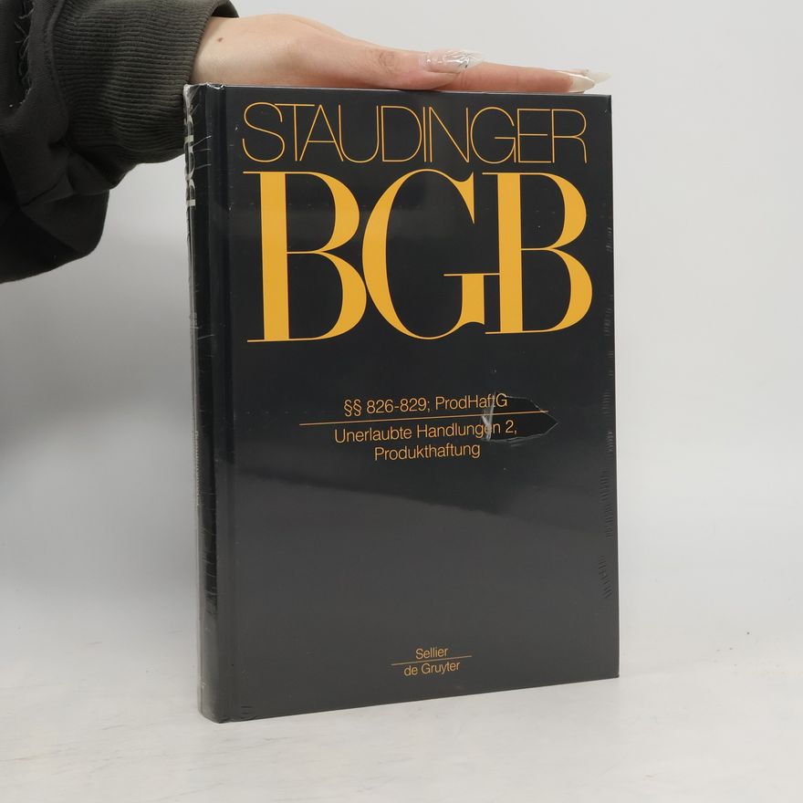 Staudinger Staudinger BGB - 2: §§ 826-829; ProdHaftG