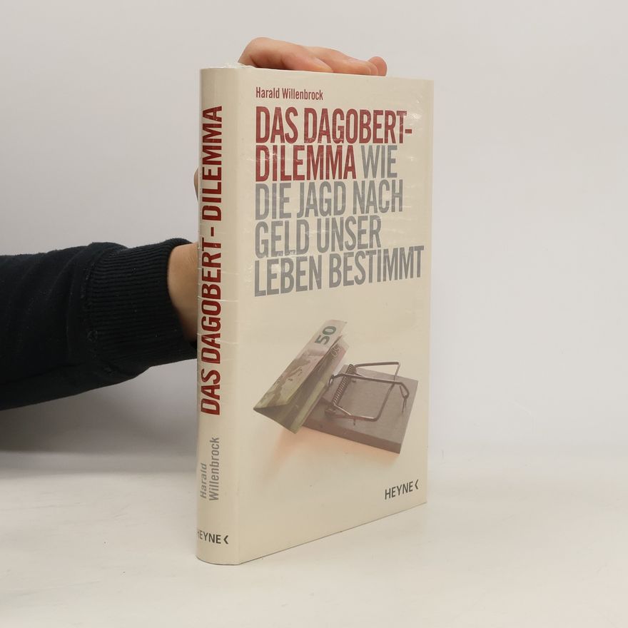 Harald Willenbrock Das Dagobert-Dilemma