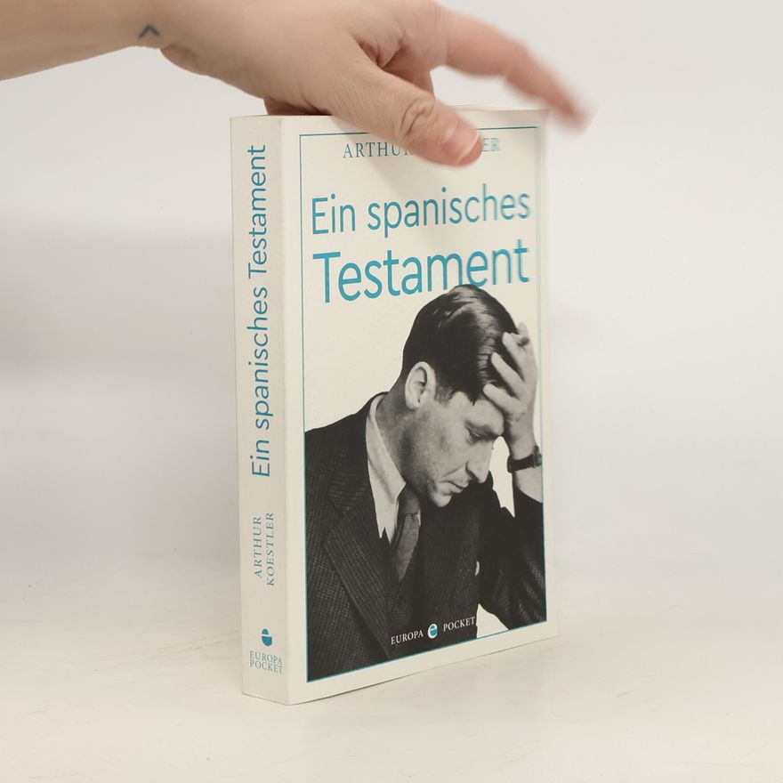 Arthur Koestler Ein spanisches Testament