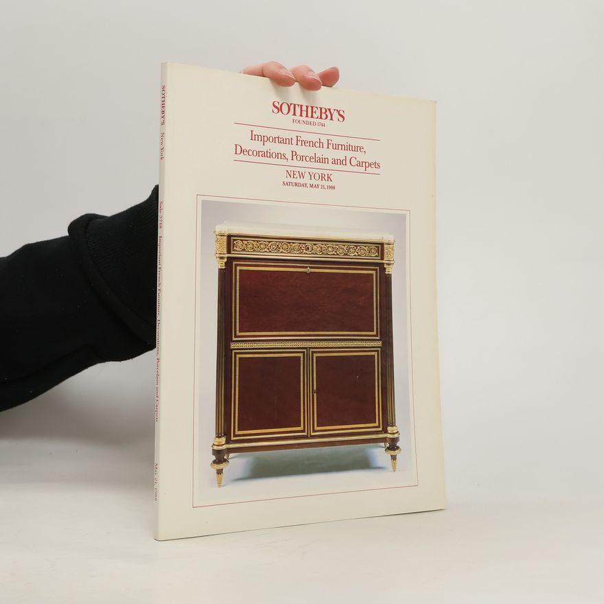 Kolektiv autorů Sotheby’s Important French Furniture Porcelain Carpets