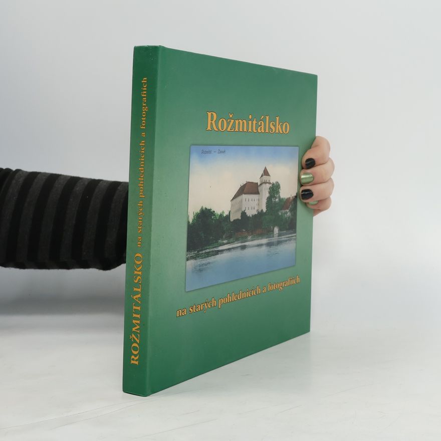 Petr Prášil Rožmitálsko na starých pohlednicích a fotografiích