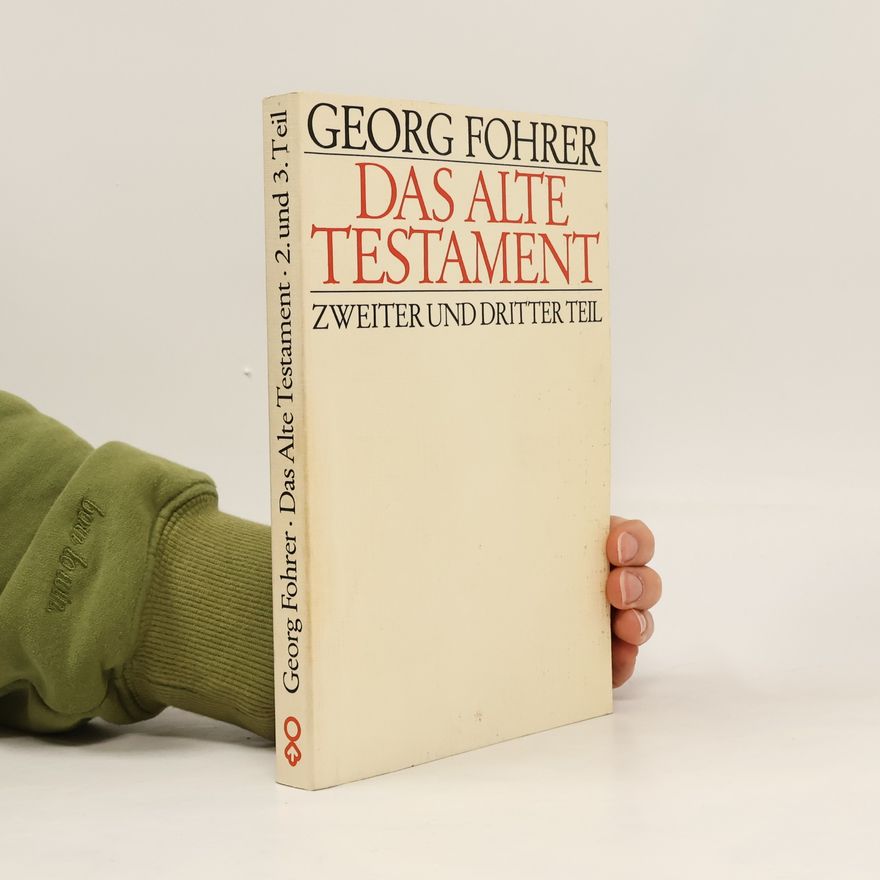 Georg Fohrer Das Alte Testament. Teil 2 und 3