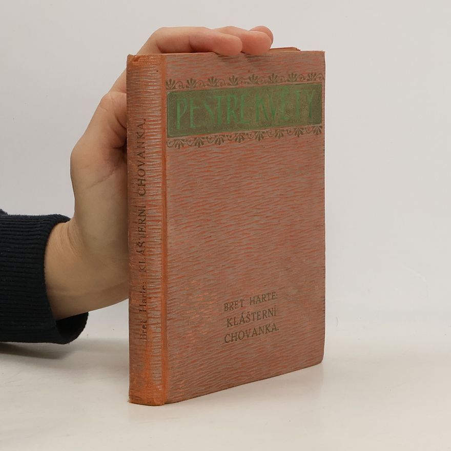 Bret Harte Klášterní chovanka