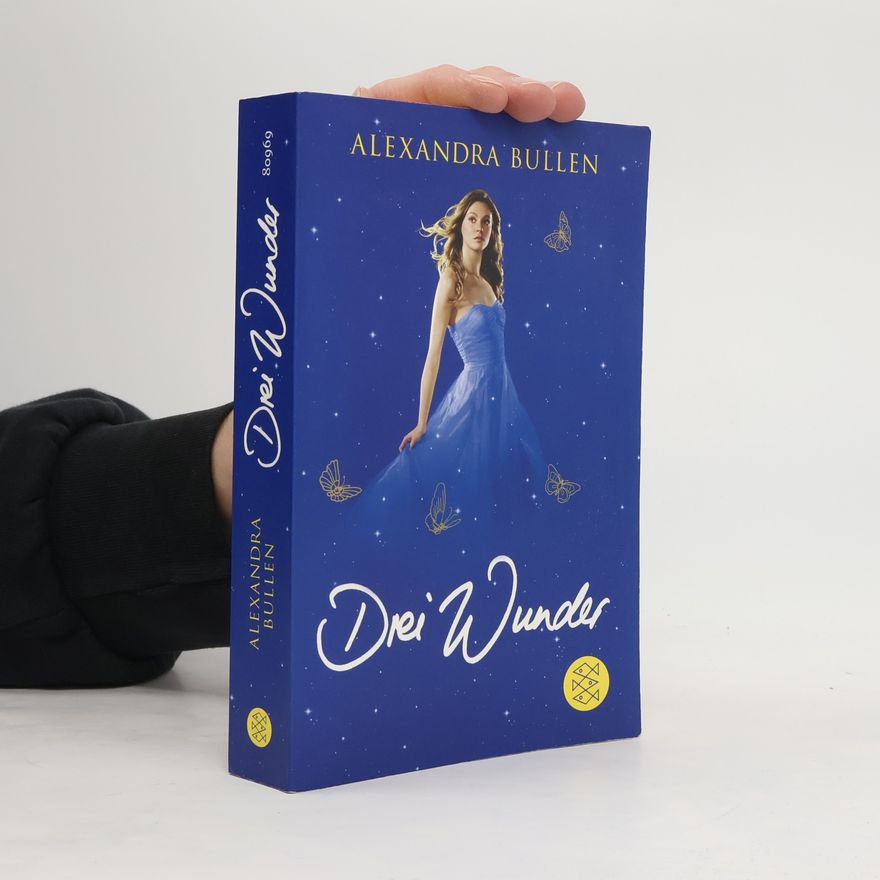 Alexandra Bullen Drei Wunder