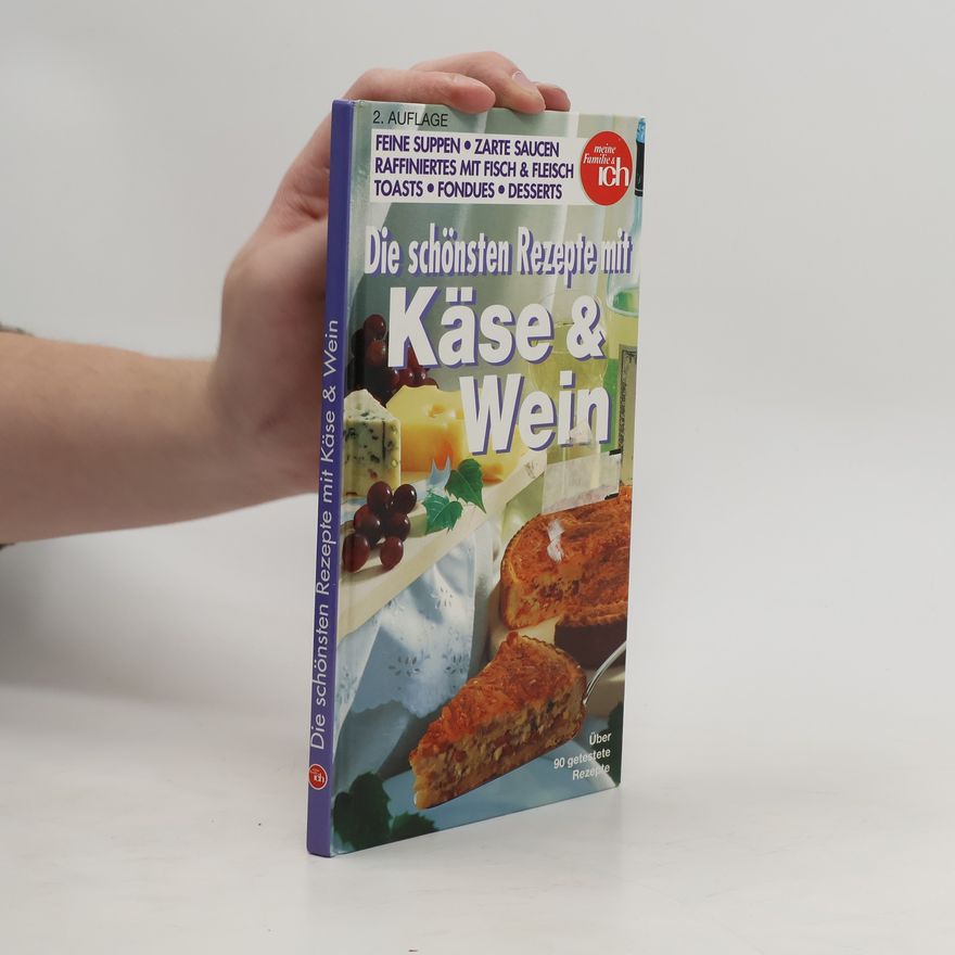 Kolektiv autorů Die schönsten Rezepte mit Käse & Wein