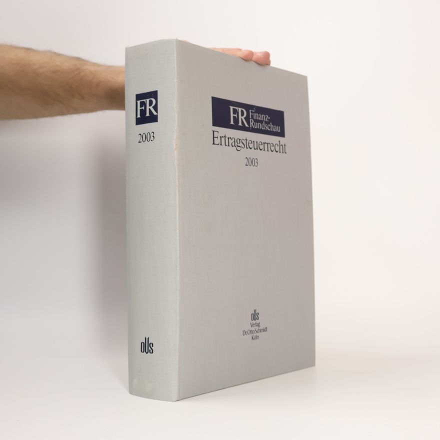 Various authors Finanz-Rundschau: Ertragsteuerrecht 2003