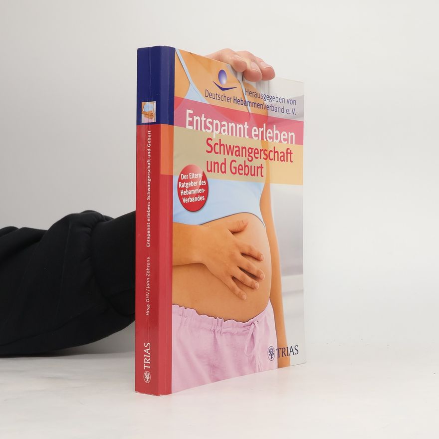 Ursula Jahn-Zöhrens Entspannt erleben: Schwangerschaft und Geburt
