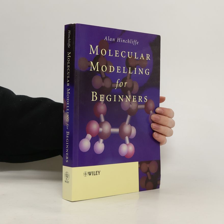 Alan Hinchliffe Molecular Modelling for Beginners