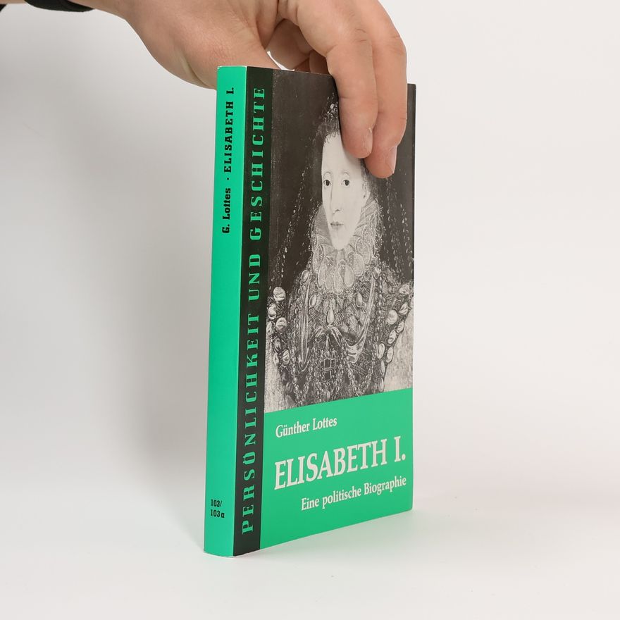 Günther Lottes Elisabeth I.