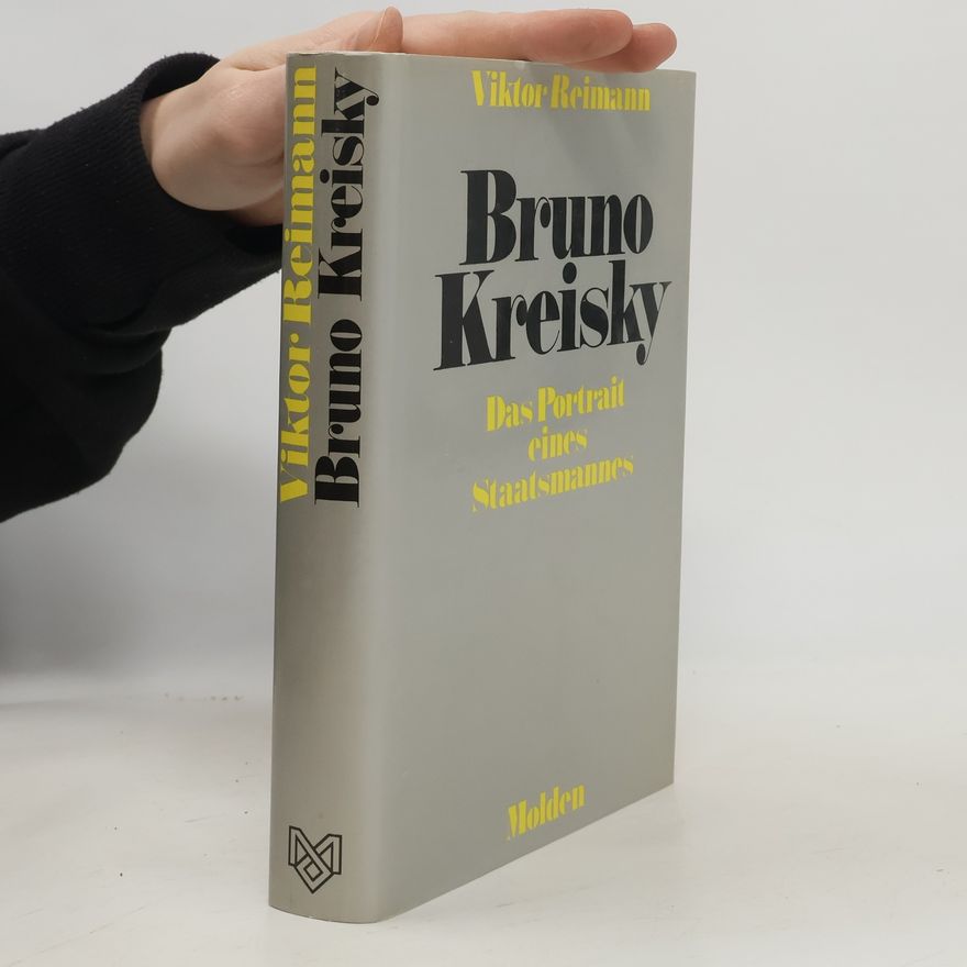 Viktor Reimann Bruno Kreisky : das Porträt eines Staatsmannes