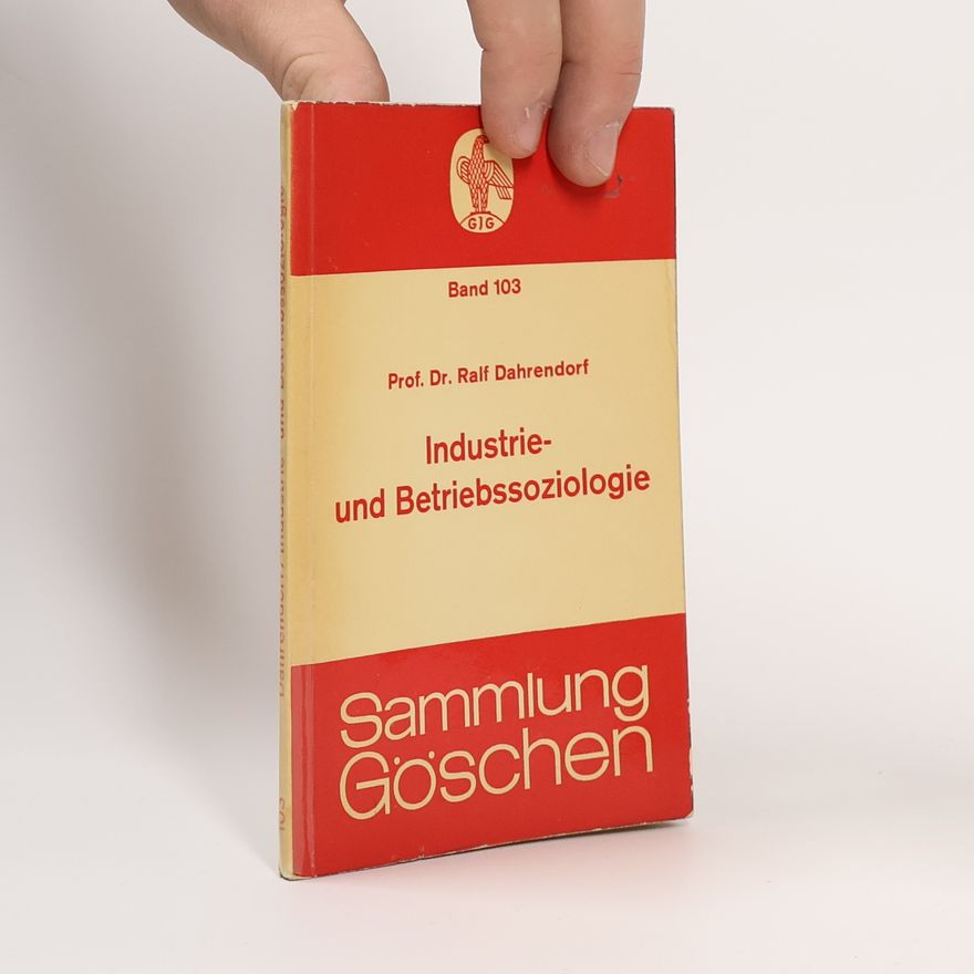 Ralf Dahrendorf Industrie- und Betriebssoziologie