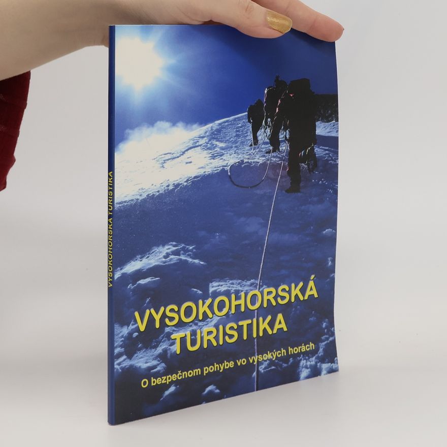 AA.VV. Vysokohorská turistika : o bezpečnom pohybe vo vysokých horách