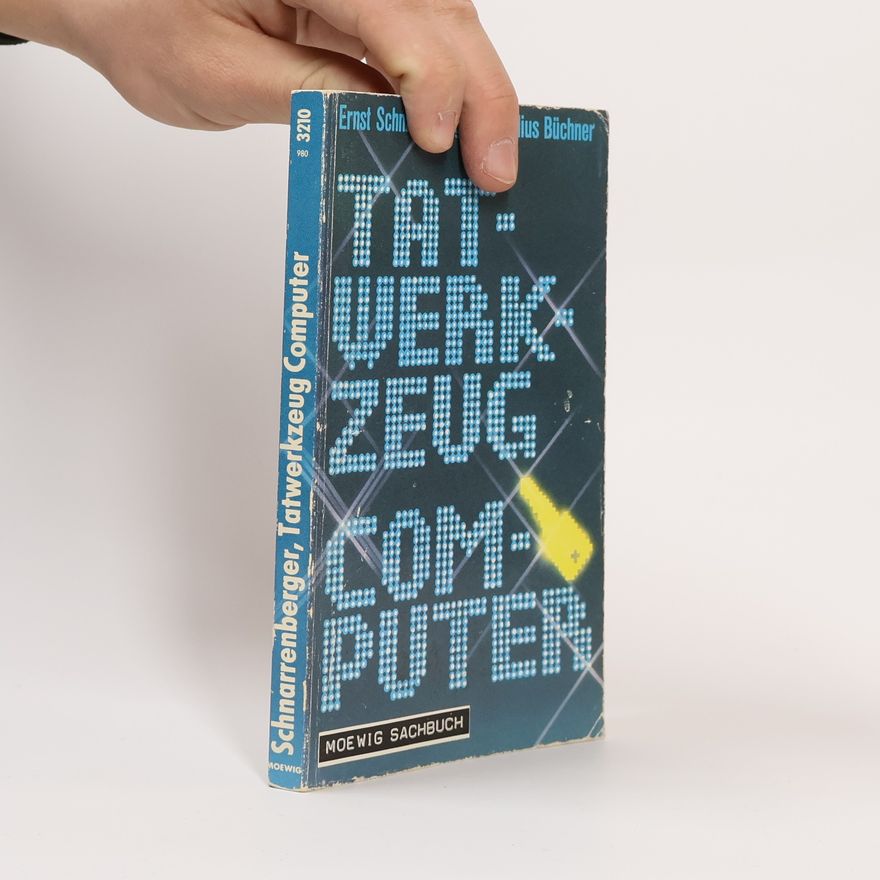 Julius Büchner Moewig Sachbuch: Tatwerkzeug Computer