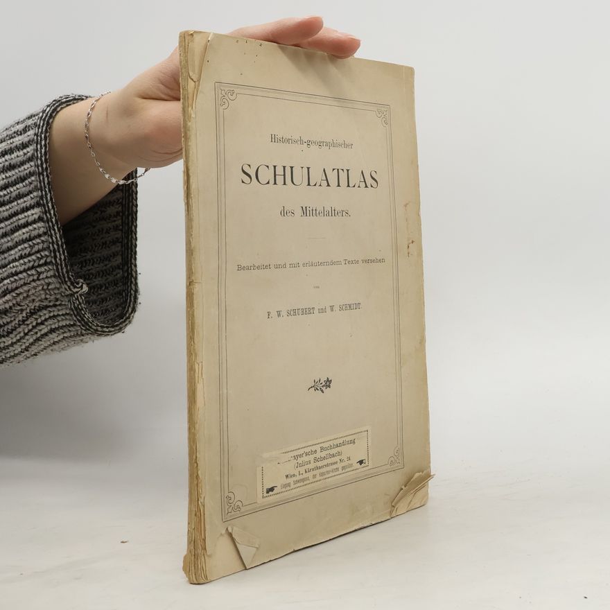 Wilhelm Schmidt Historisch-geographischer Schulatlas des Mittelalters
