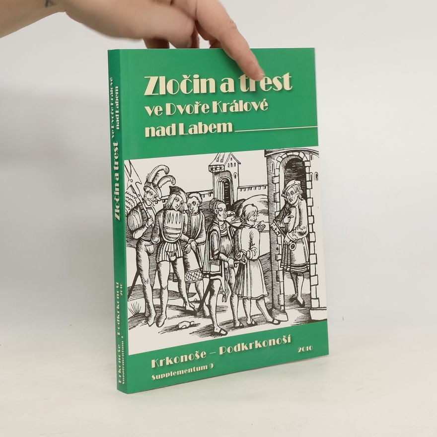 Jindřich Francek Zločin a trest ve Dvoře Králové nad Labem