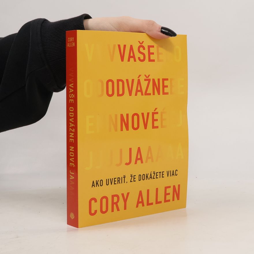 Cory Allen Vaše odvážne nové Ja