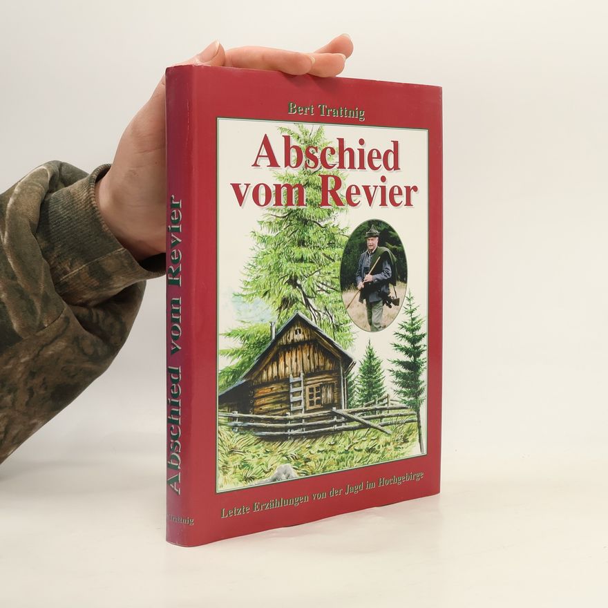 Bert Trattnig Abschied vom Revier