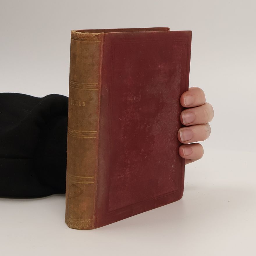 George Gordon Byron Collection of British Authors VIII. The Works of Lord Byron I.