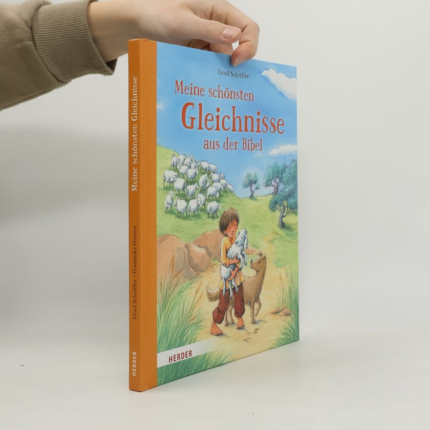 Ursula Kohlsaat-Scheffler Meine schönsten Gleichnisse aus der Bibel