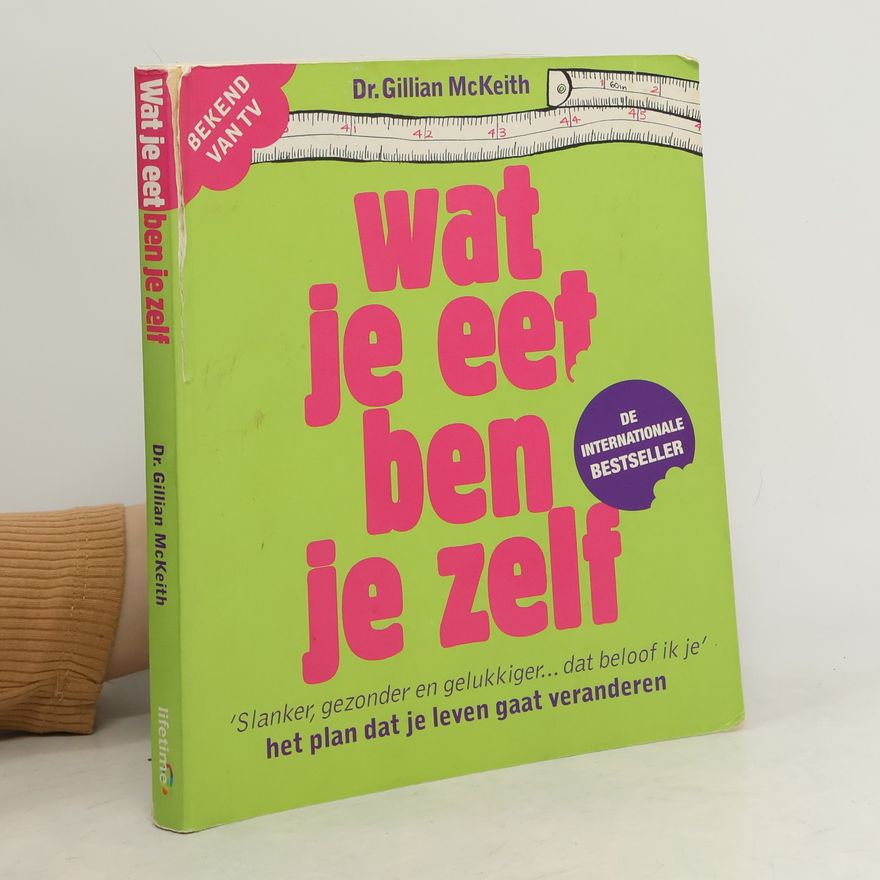 Gillian McKeith Wat je eet ben je zelf