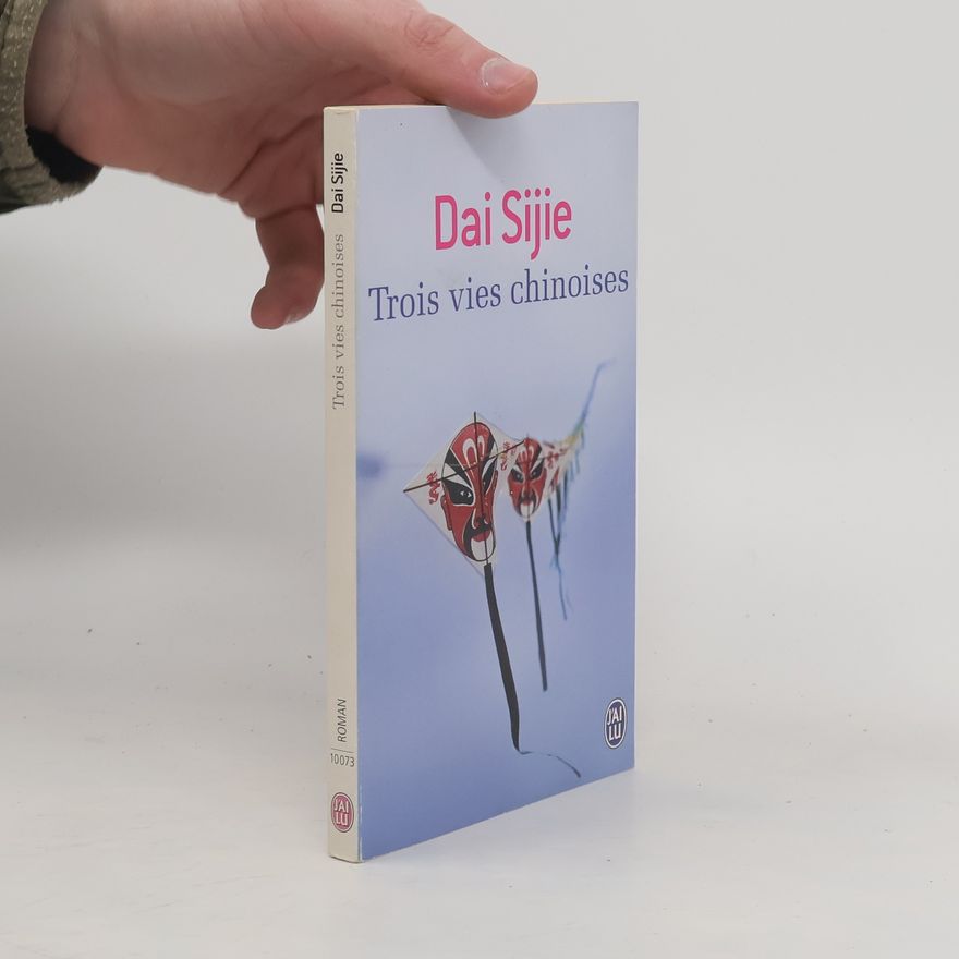 Dai Sijie Trois vies chinoises