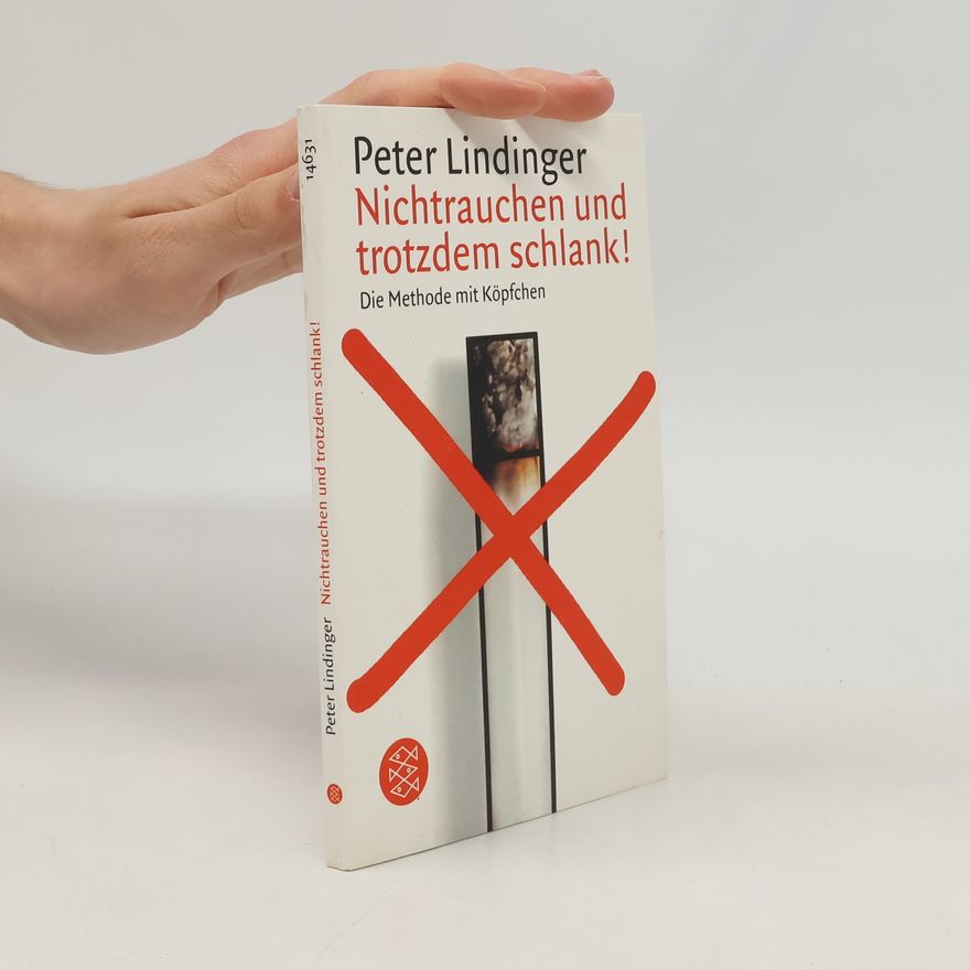 Peter Lindinger Nichtrauchen und trotzdem schlank!