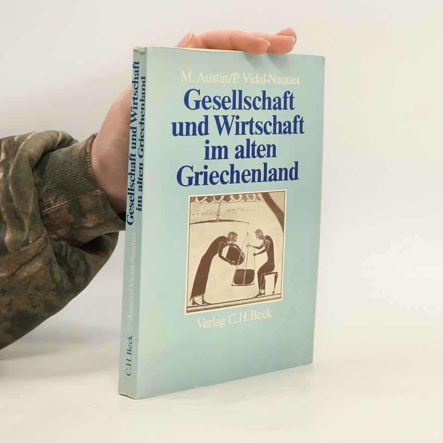 M. M. Austin Gesellschaft und Wirtschaft im alten Griechenland