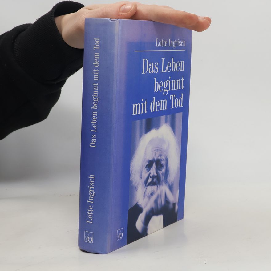 Lotte Ingrisch Das Leben beginnt mit dem Tod