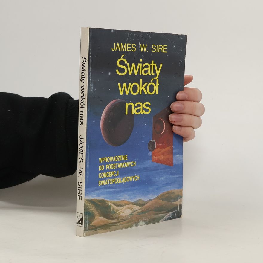 James W. Sire Swiaty wokol nas