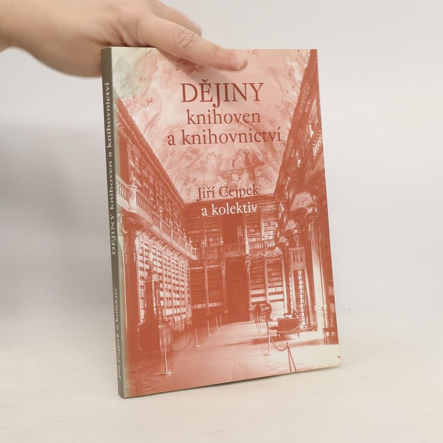 Autorenkollektiv Dějiny knihoven a knihovnictví
