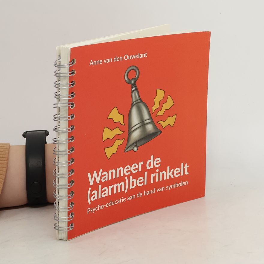 Anne van den Ouwelant Wanneer de (alarm)bel rinkelt