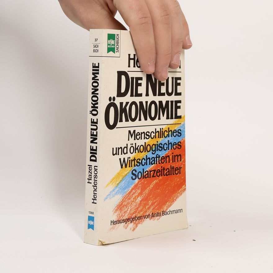 Hazel Henderson Die neue Ökonomie