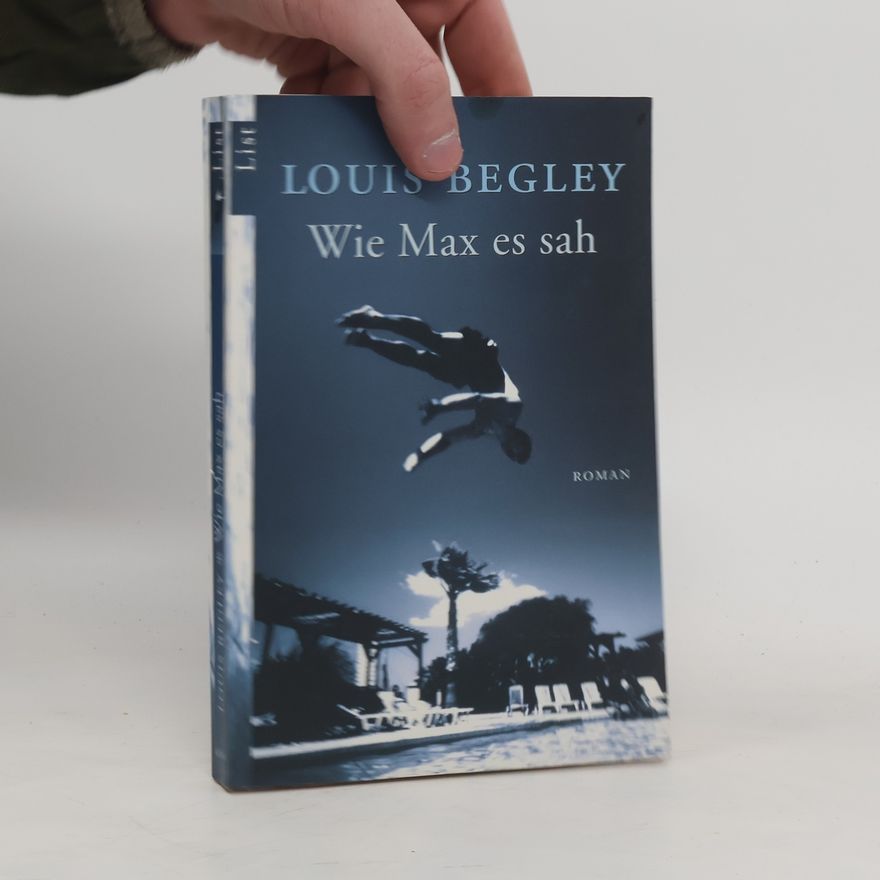 Louis Begley Wie Max es sah
