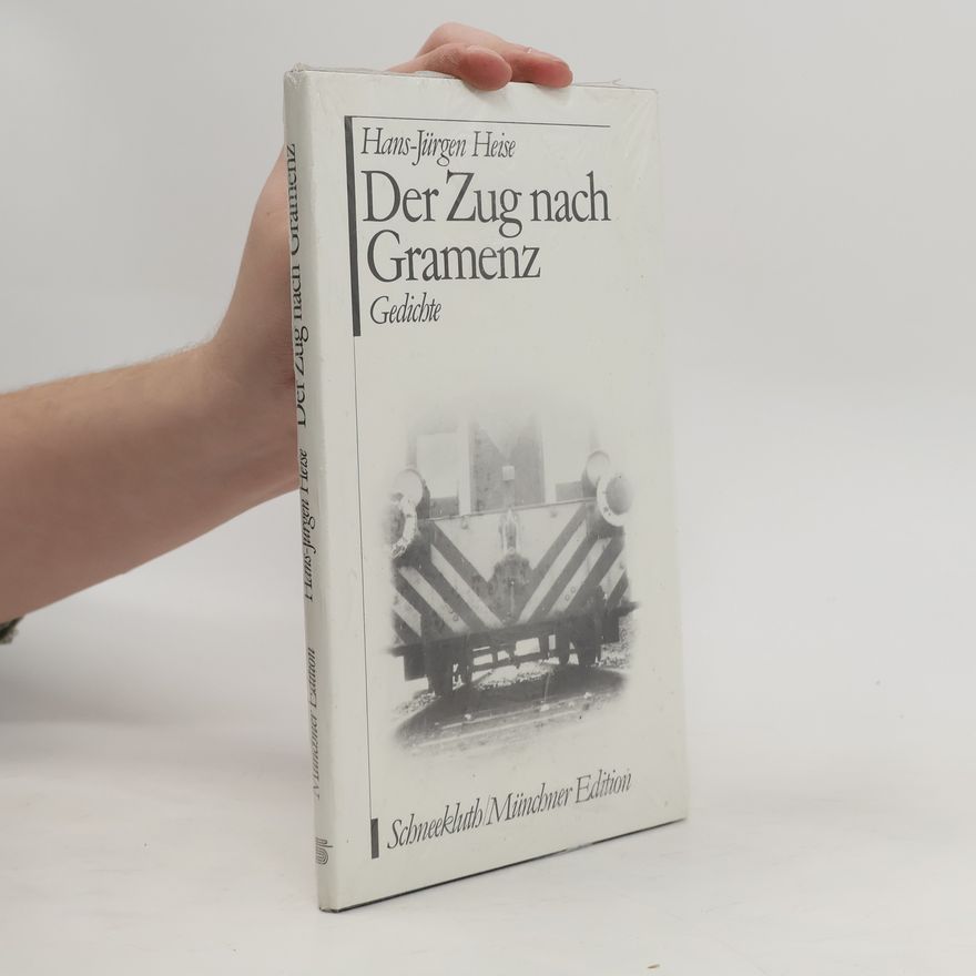 Hans-Jürgen Heise Der Zug nach Gramenz
