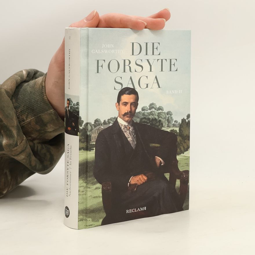 John Galsworthy Die Forsyte Saga